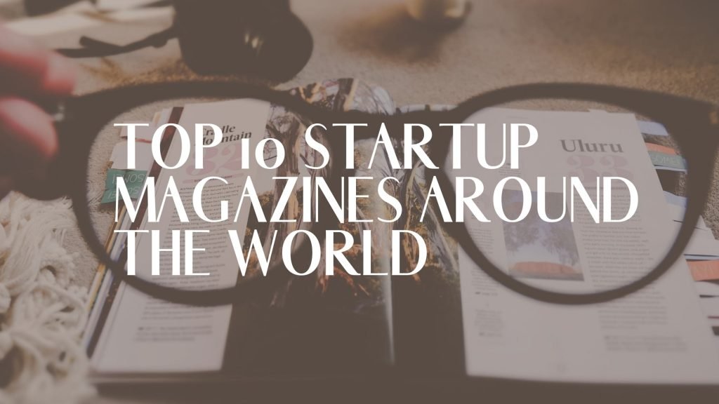 banner of Top Startup Magazines Around The World