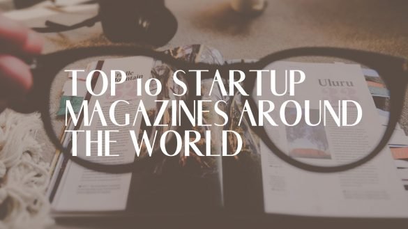 banner of Top Startup Magazines Around The World